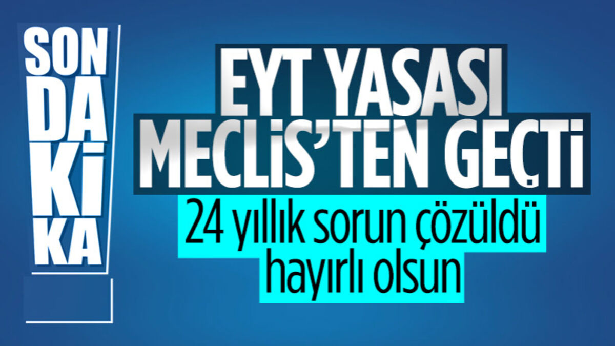 EYT YÜRÜRLÜĞE GİRDİ